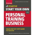 Start Your Own Personal Training Business: Your Step-By-Step Guide to Success