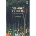 Designed Forests: A Cultural History