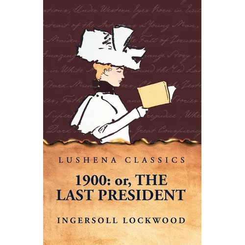 1900: Or, The Last President