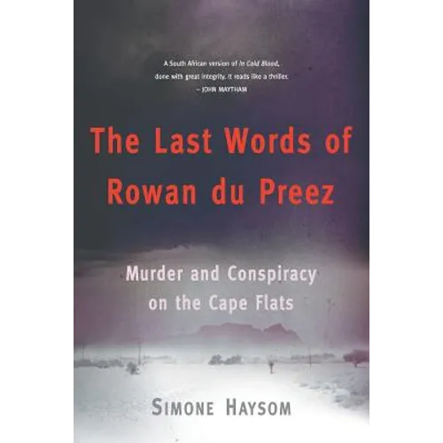 The Last Words of Rowan Du Preez: Murder and Conspiracy on the Cape Flats
