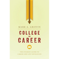 College to Career: The Student Guide to Career and Life Navigation