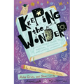 Keeping the Wonder: An Educator's Guide to Magical, Engaging, and Joyful Learning