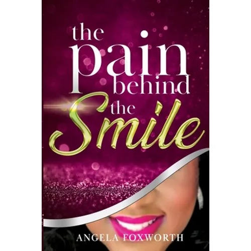 The Pain Behind the SMILE