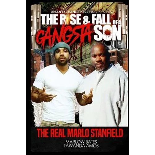 The Rise & Fall of a Gangsta Son: The Real Marlo Stanfield