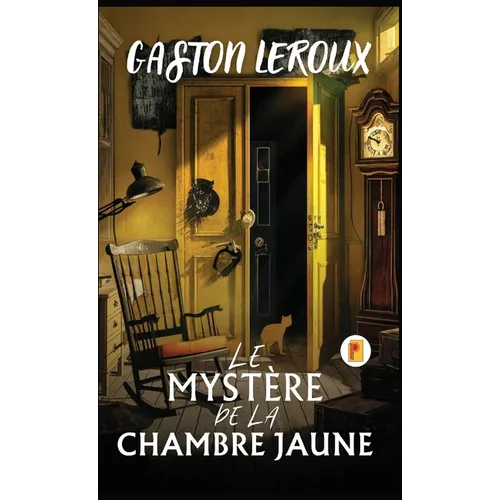 Le Mystère De La Chambre Jaune