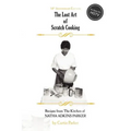 The Lost Art of Scratch Cooking
