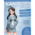 Kanji From Zero! 1: Proven Techniques to Master Kanji Used by Students All Over the World.