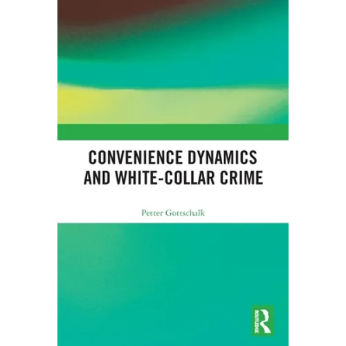 Convenience Dynamics and White-Collar Crime
