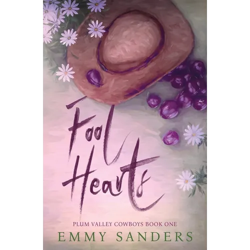 Fool Hearts (Plum Valley Cowboys Book 1): Alternate Cover