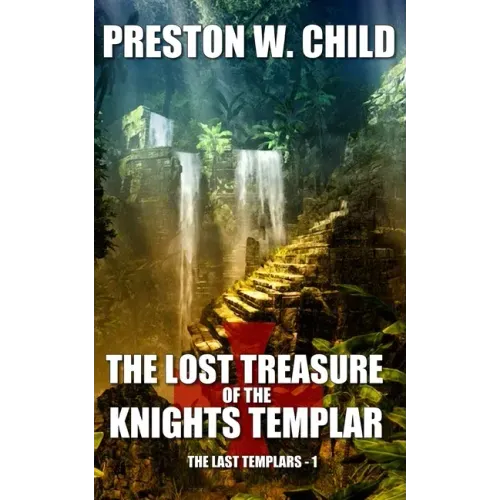 The Lost Treasure of the Knights Templar