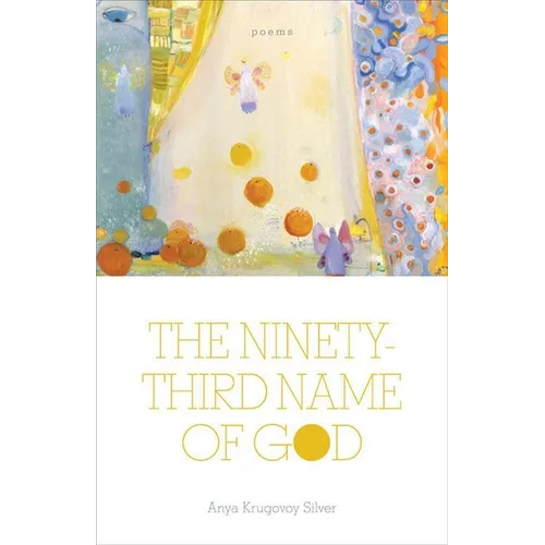 The Ninety-Third Name of God: Poems