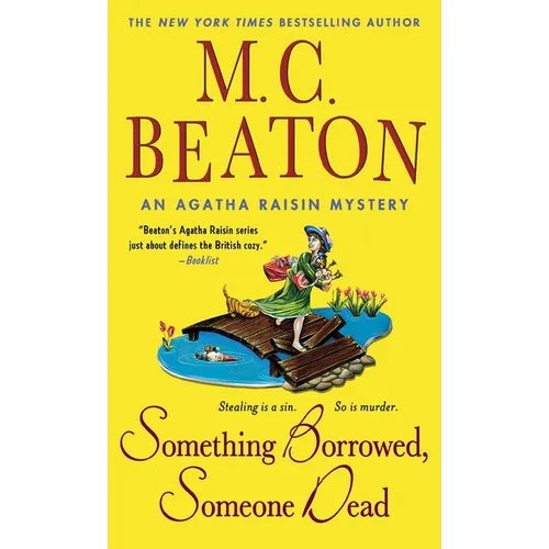 Something Borrowed, Someone Dead: An Agatha Raisin Mystery