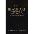 The Black Art Of War: Hannibal's 99 Truths