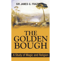 The Golden Bough: A Study of Magic and Religion