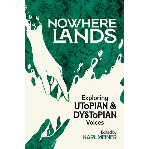 Nowhere Lands: Exploring Utopian and Dystopian Voices