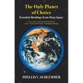 The Only Planet of Choice: Essential Briefings From Deep Space