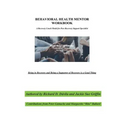 Behavioral Health Mentor: A Recovery Coach Model for Peer Recovery Support Specialist