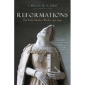Reformations: The Early Modern World, 1450-1650