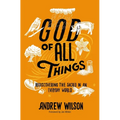 God of All Things: Rediscovering the Sacred in an Everyday World