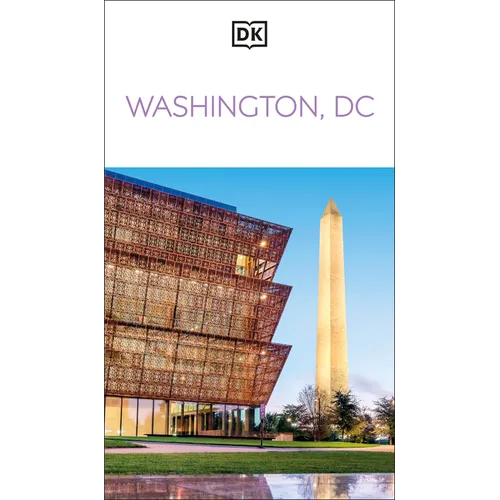DK Washington, DC: Must-See Sights. Culture & History. Detailed Maps & Tours. Covers National Mall, Capitol Hill, & More