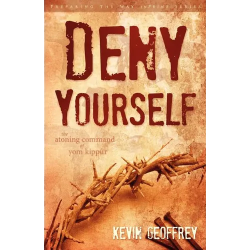 Deny Yourself: The Atoning Command of Yom Kippur