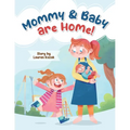 Mommy and Baby Are Home