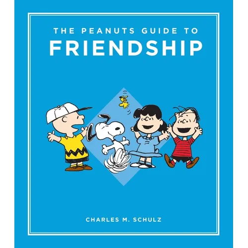 The Peanuts Guide to Friendship