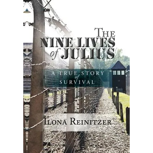 The Nine Lives of Julius: A True Story of Survival
