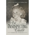 An Unsuspecting Child: Coming to Grips with Covert Childhood Abuse