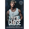 Keep Me Close (Model Cover): An Enemies-to-Lovers, Fake Dating, Off-Limits Hockey Romance