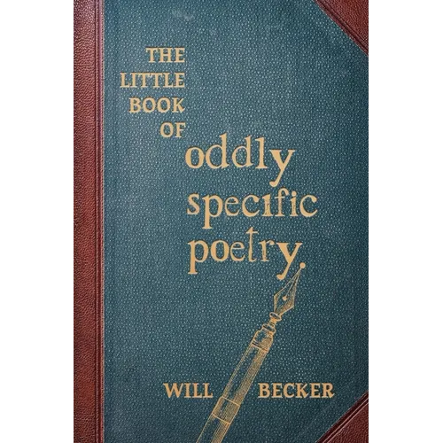 The Little Book of Oddly Specific Poetry