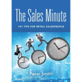 The Sales Minute: 101 Tips for Retail Salespeople