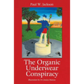 The Organic Underwear Conspiracy