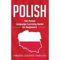 Polish: The Polish Language Learning Guide for Beginners