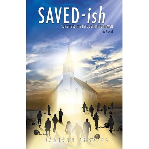 SAVED-ish: Sometimes It's Hell Gettin' To Heaven