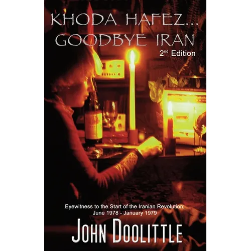 Khoda Hafez...Goodbye Iran: 2nd Edition