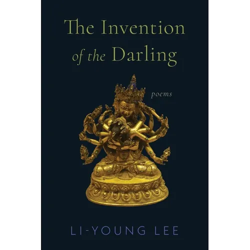 The Invention of the Darling: Poems