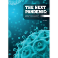The Next Pandemic: What's to Come?