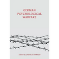 German Psychological Warfare: (WW2 Classic, Reprint Edition)