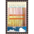 The Fsg Book of Twentieth-Century Italian Poetry: An Anthology