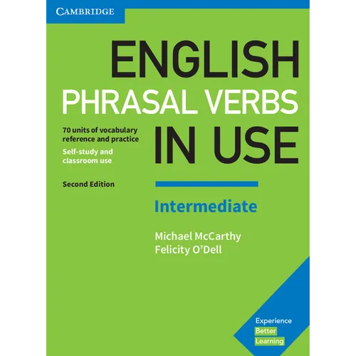 English Phrasal Verbs in Use Intermediate Book with Answers: Vocabulary Reference and Practice