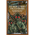 250 World War 1 Facts For Kids - Interesting Events & History Information To Win Trivia