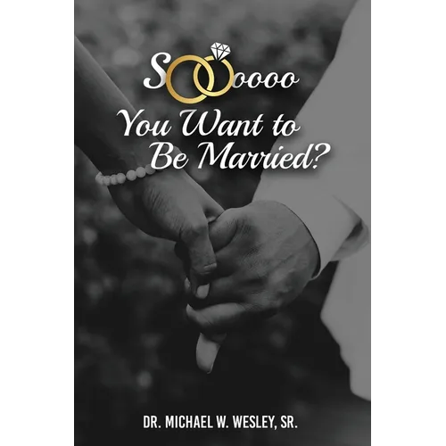 Soooo, YOU WANT TO BE MARRIED?