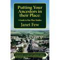 Putting Your Ancestors in their Place: A Guide to One-Place Studies