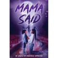 Mama Said: An Angels of Darkness Anthology