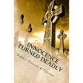 Innocence Turned Deadly