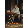 Bedouin of the London Evening: Collected Poems: Collected Poems & Selected Prose
