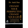 Change Your Perspective Change Your Life!