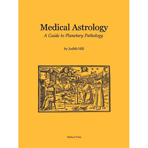 Medical Astrology: A Guide to Planetary Pathology