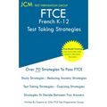 FTCE French K-12 - Test Taking Strategies: FTCE 015 Exam - Free Online Tutoring - New 2020 Edition - The latest strategies to pass your exam.
